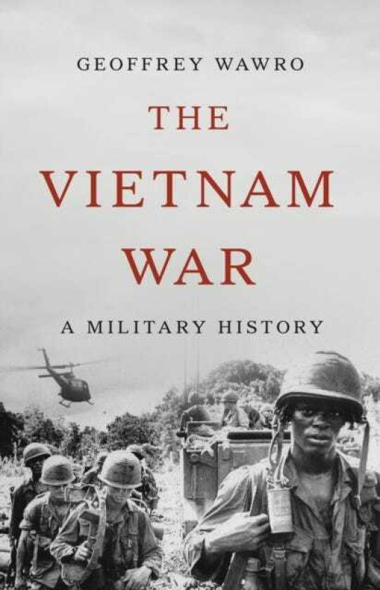 The Vietnam War A Military History