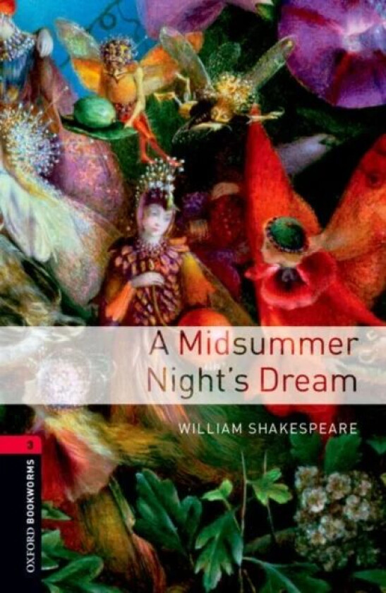 Oxford Bookworms Library: Level 3:: A Midsummer Night&#039;s Dream av William Shakespeare