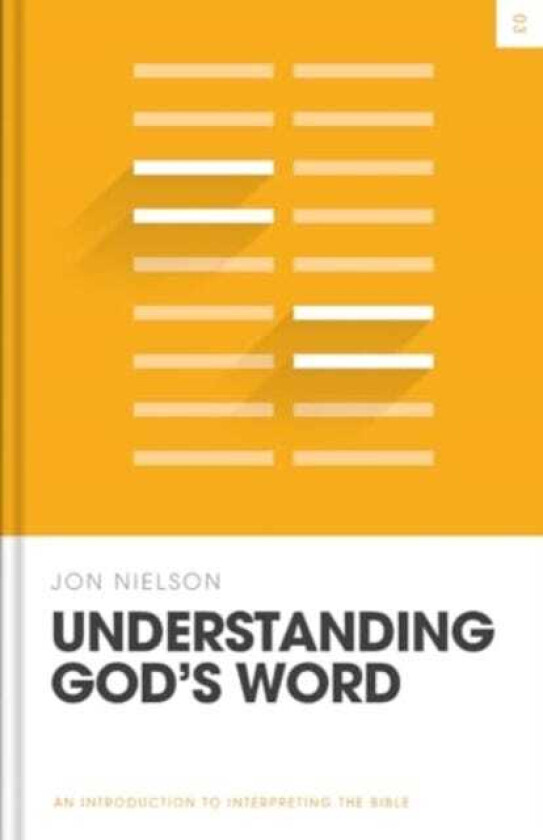 Understanding God's Word An Introduction to Interpreting the Bible