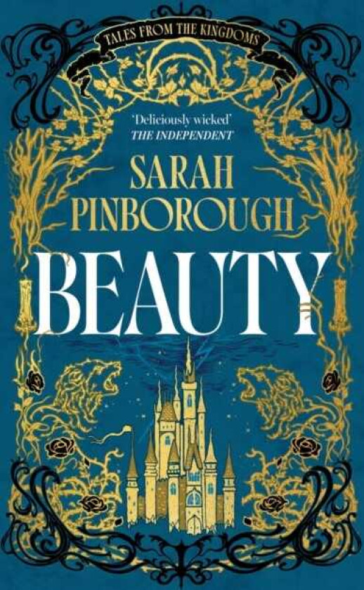 Beauty The definitive dark fantasy romance retelling of Sleeping Beauty from the Sunday Times bestselling author of global sensation Behind Her Eyes