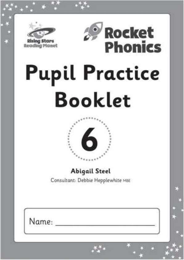 Reading Planet: Rocket Phonics – Pupil Practice Booklet 6