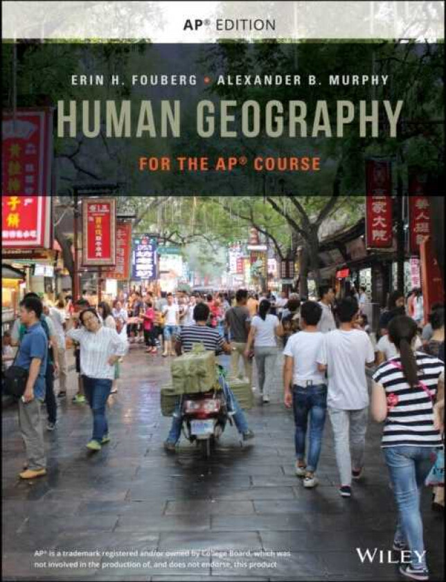 Human Geography for the AP Course, 1e Advanced Pla cement Binding