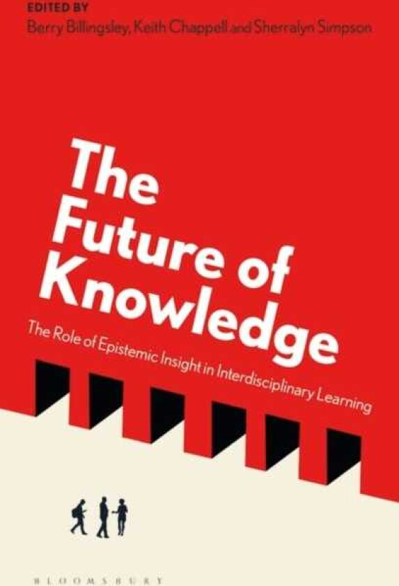 The Future of Knowledge The Role of Epistemic Insight in Interdisciplinary Learning