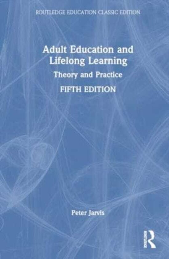 Adult Education and Lifelong Learning Theory and Practice