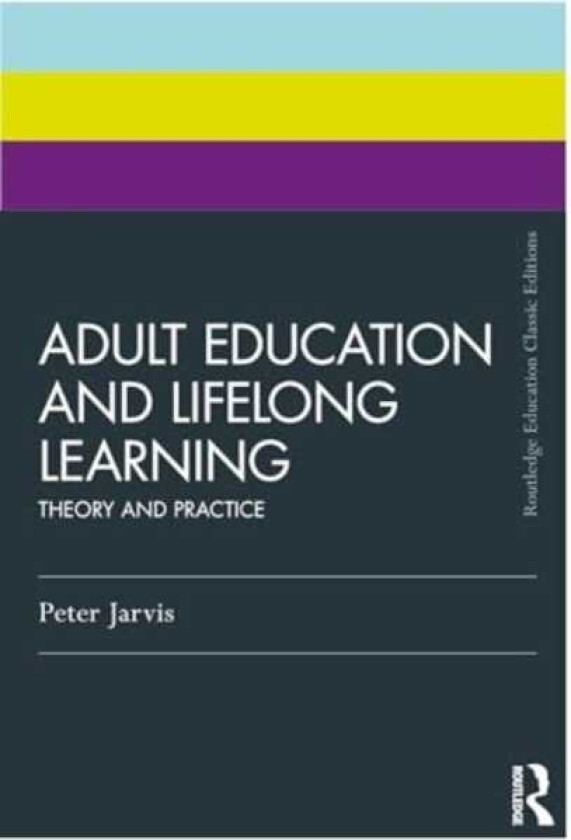 Adult Education and Lifelong Learning Theory and Practice