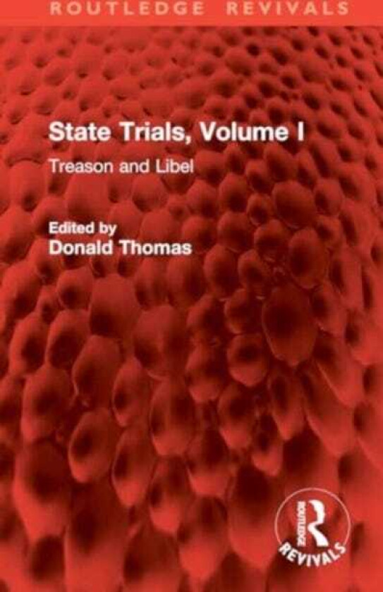 State Trials,  Volume I  Treason and Libel