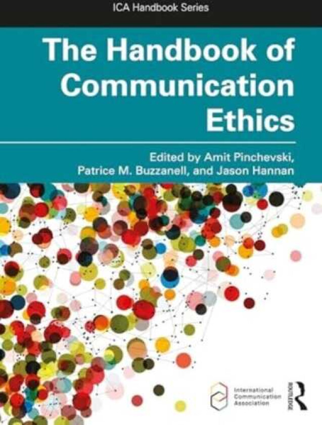 The Handbook of Communication Ethics