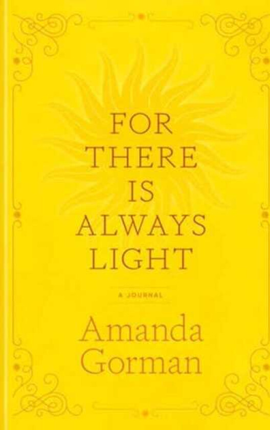 For There Is Always Light A Journal