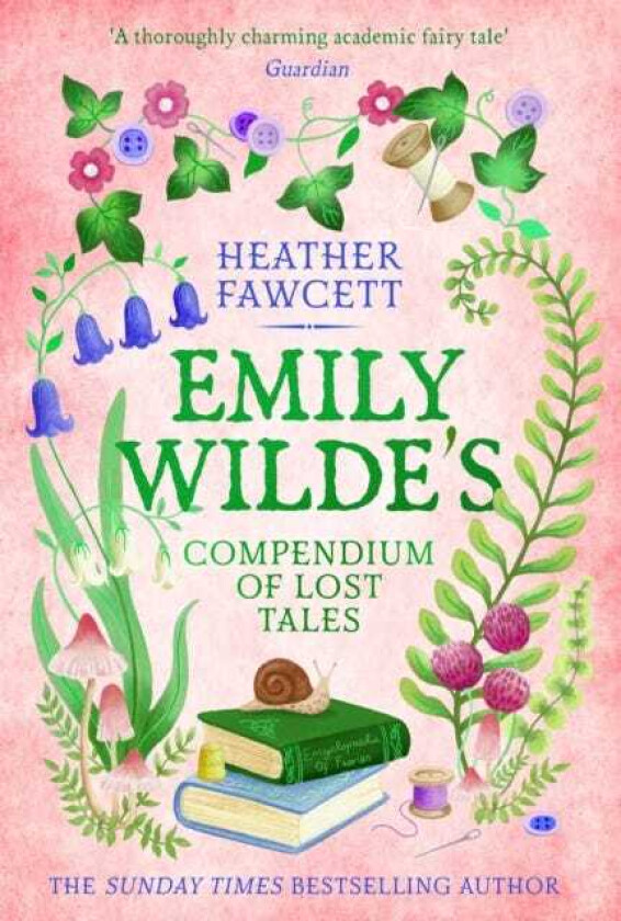Emily Wilde's Compendium of Lost Tales the enchanting and romantic magical academia phenomenon!