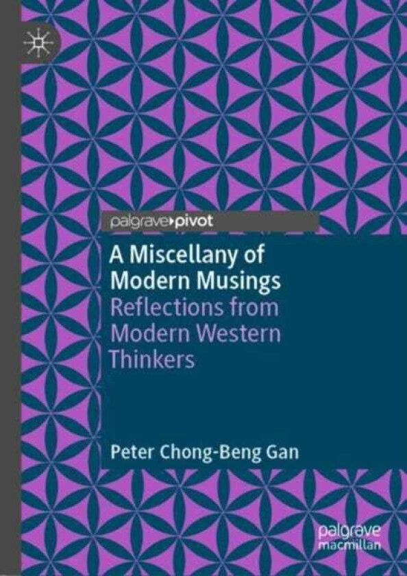 A Miscellany of Modern Musings Reflections from Modern Western Thinkers