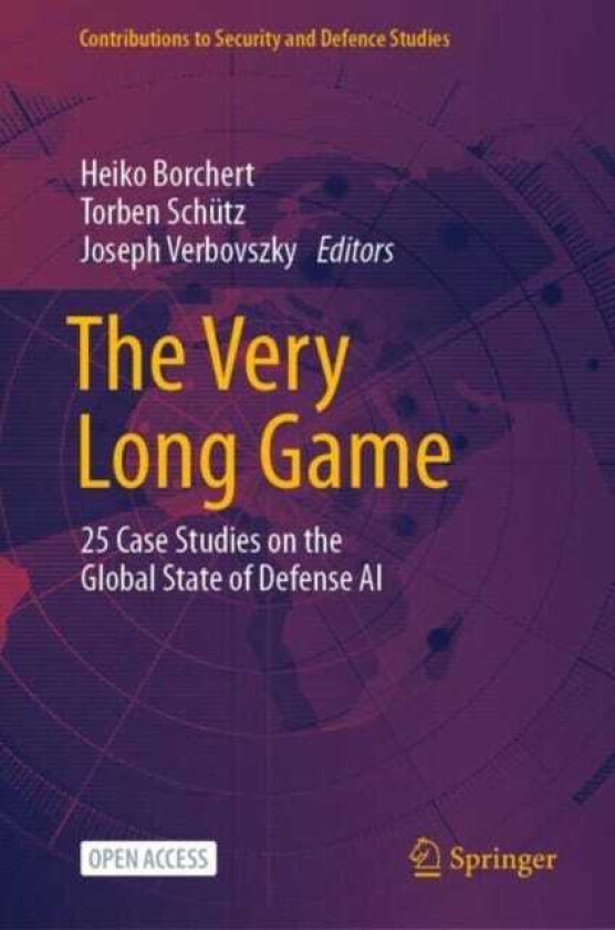 The Very Long Game 25 Case Studies on the Global State of Defense AI