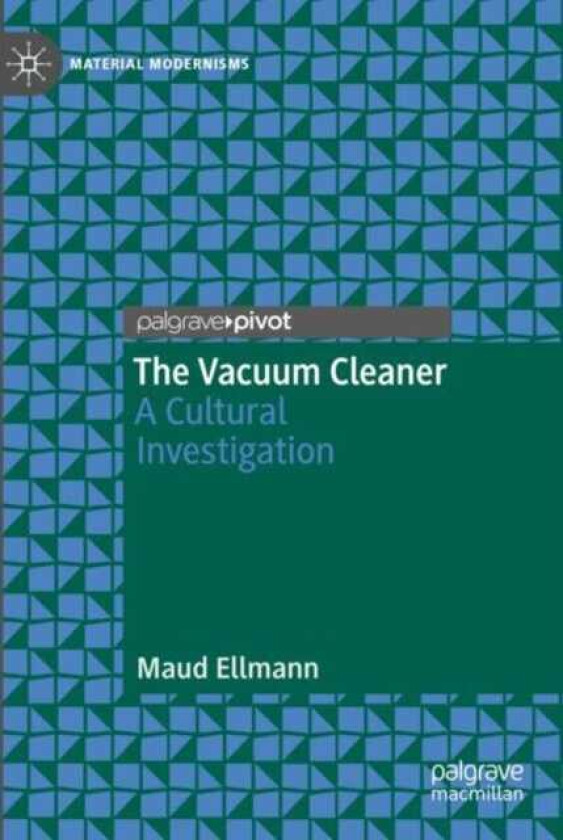 The Vacuum Cleaner A Cultural Investigation