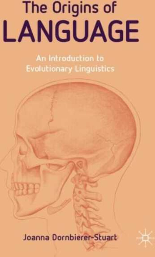 The Origins of Language An Introduction to Evolutionary Linguistics
