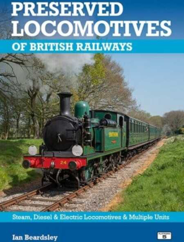 Preserved Locomotives of British Railways 21st Edition