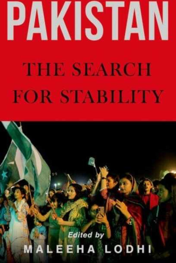 Pakistan The Search for Stability