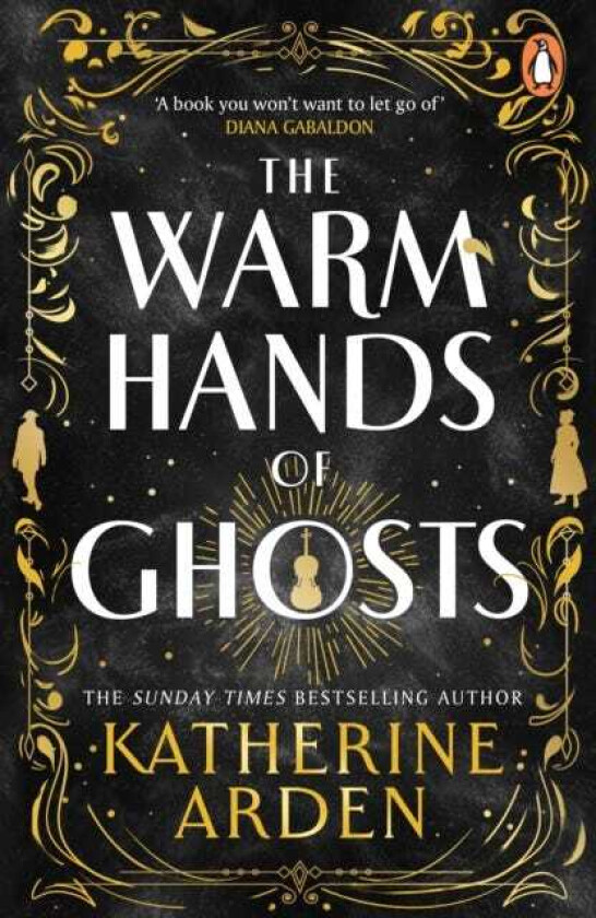 The Warm Hands of Ghosts the sweeping new novel from the international bestselling author