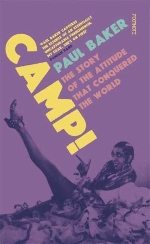 Camp! The Story of the Attitude that Conquered the World