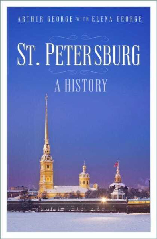 St Petersburg A History