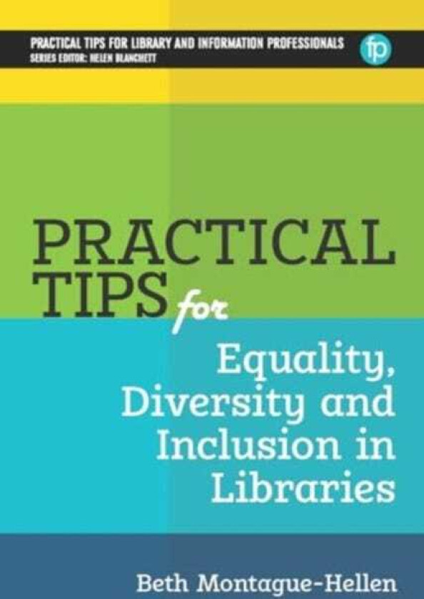 Practical Tips for Equality, Diversity and Inclusion in Libraries