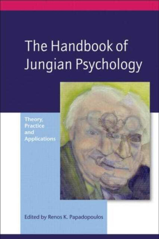 The Handbook of Jungian Psychology Theory, Practice and Applications