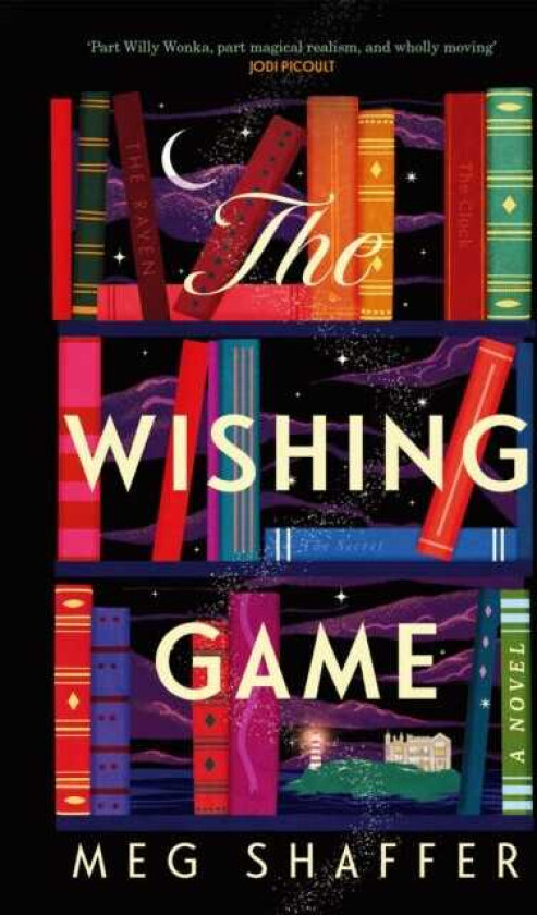 The Wishing Game "Part Willy Wonka, part magical realism, and wholly moving" Jodi Picoult