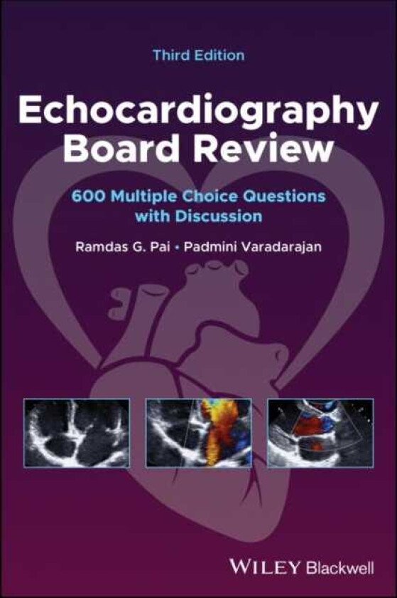 Echocardiography Board Review 600 Multiple Choice Questions with Discussion