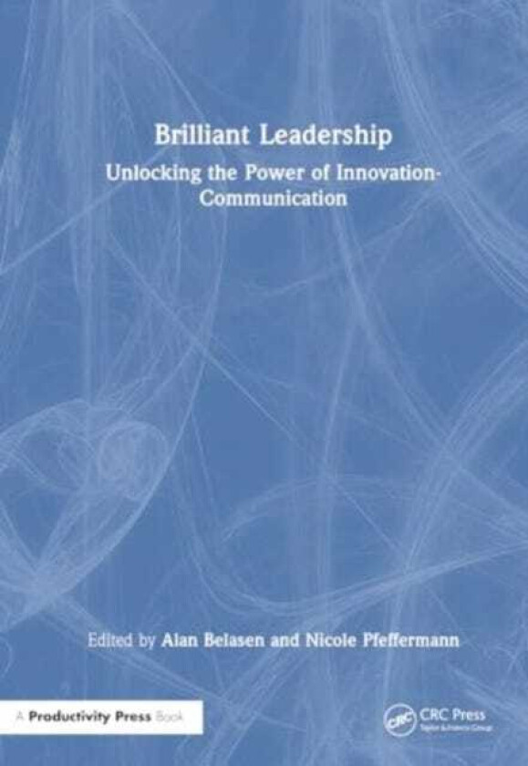 Brilliant Leadership  Unlocking the Power of InnovationCommunication