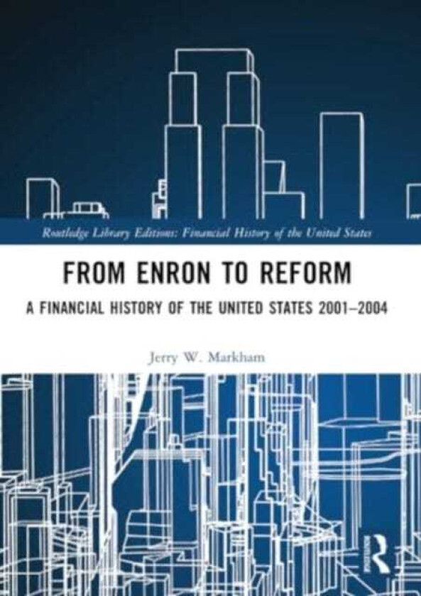 From Enron to Reform A Financial History of the United States 2001–2004