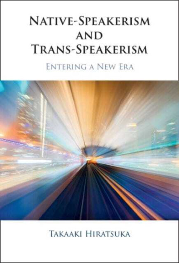 NativeSpeakerism and TransSpeakerism Entering a New Era