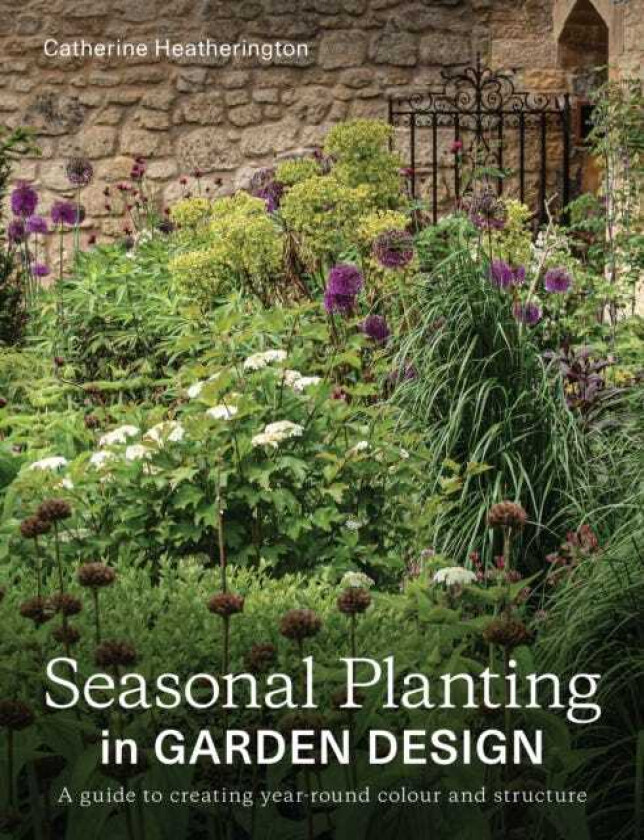 Seasonal Planting in Garden Design A Guide to Creating YearRound Colour and Structure