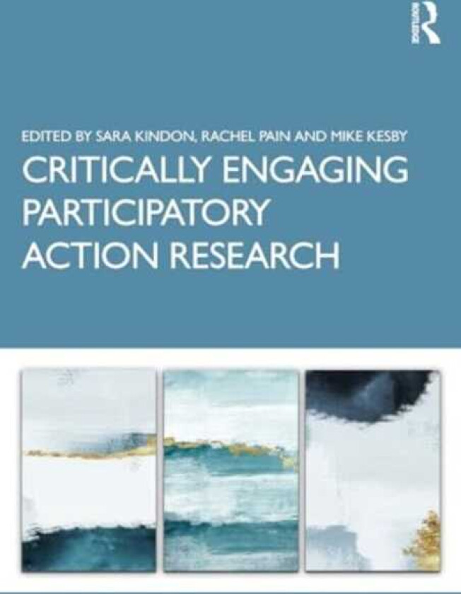 Critically Engaging Participatory Action Research