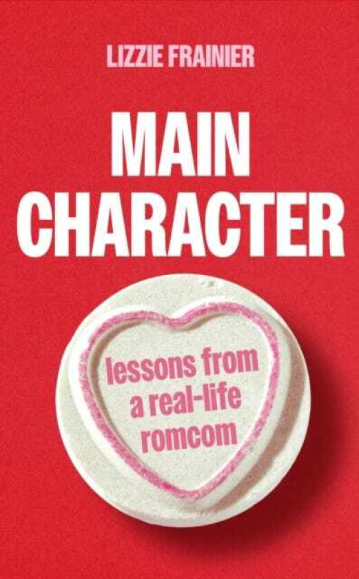 Main Character Lessons from a Reallife Romcom