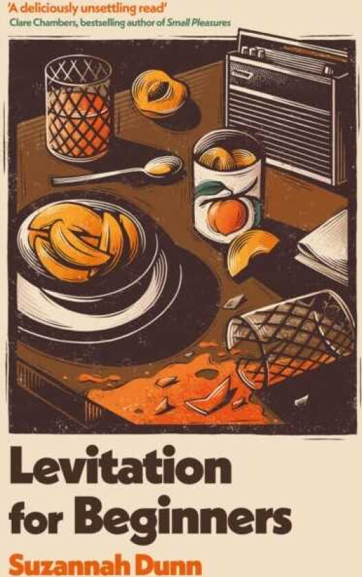 Levitation for Beginners 'Deliciously unsettling' Clare Chambers