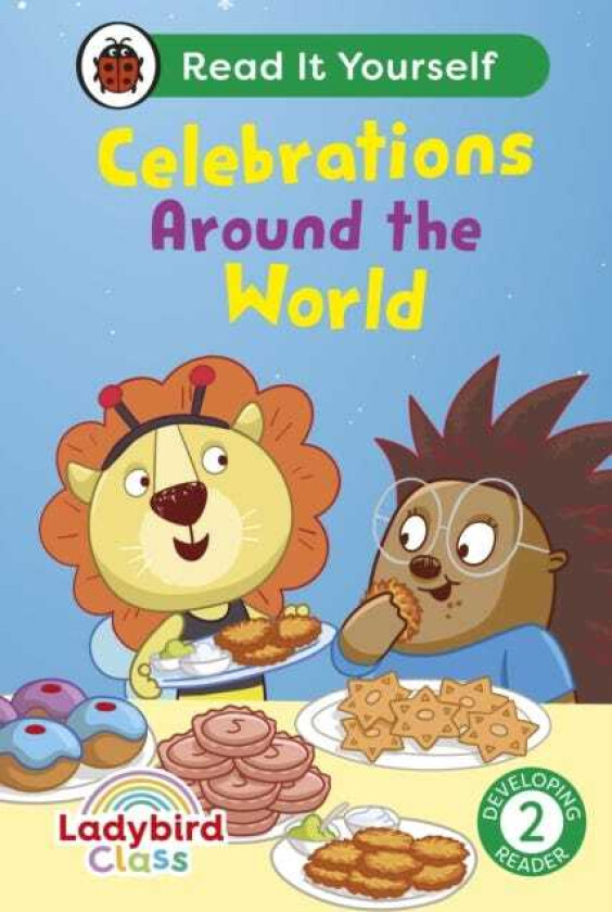 Ladybird Class Celebrations Around the World: Read It Yourself Level 2 Developing Reader