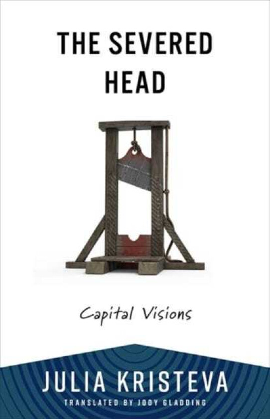 The Severed Head Capital Visions