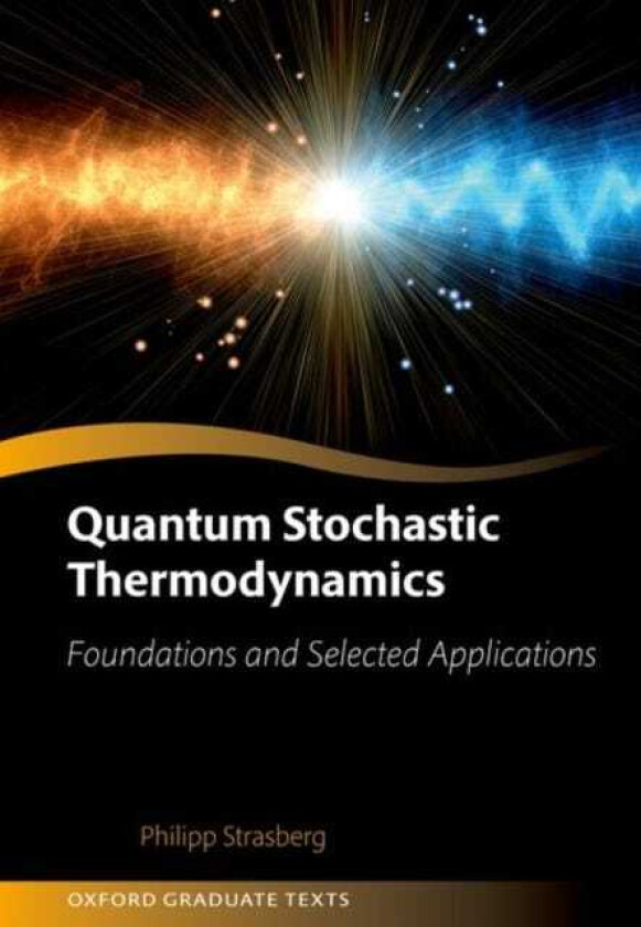 Quantum Stochastic Thermodynamics Foundations and Selected Applications