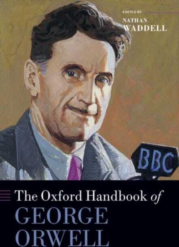 The Oxford Handbook of George Orwell