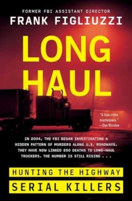 Long Haul  Hunting the Highway Serial Killers