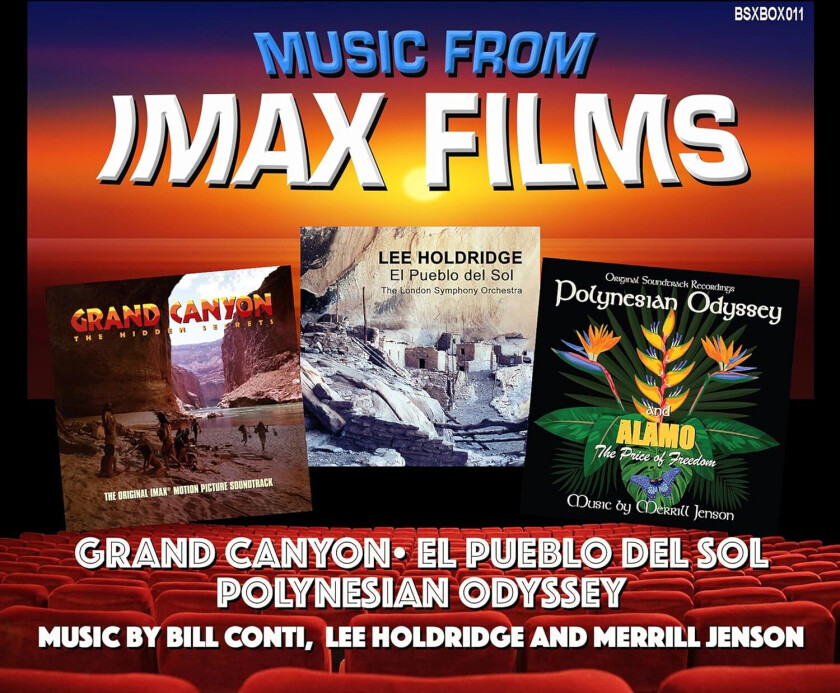 Bill Conti, Lee Holdridge, Merrill Jenson  Music From IMAX Films:Grand Canyon, El Pueblo Del Sol, Polynesian Odyssey, and The Alamo  CD