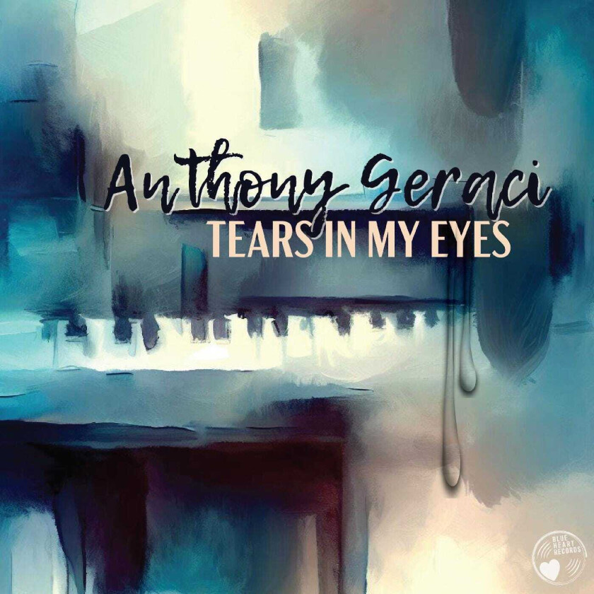 Anthony Geraci Tears In My Eyes CD