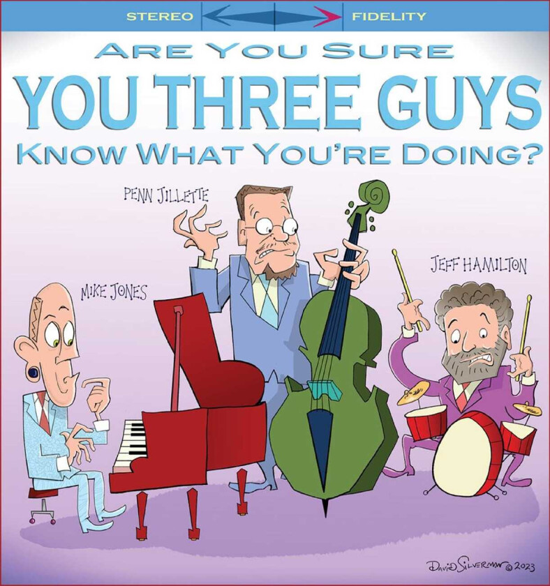 Mike Jones, Penn Jillette, Jeff Hamilton  Are You Sure You Three Guys Know What You're Doing?  CD