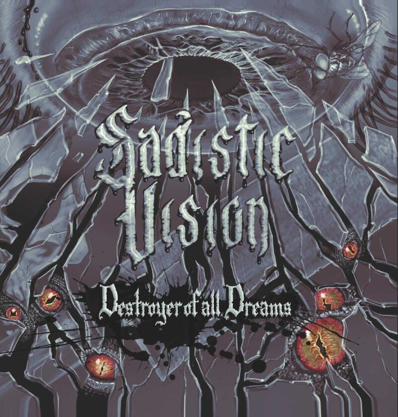 Sadistic Vision Destroyer Of All Dreams CD