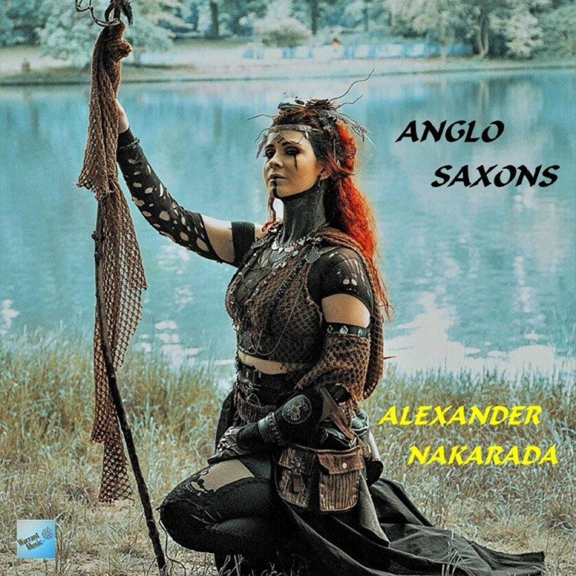 Alexander Nakarada  Anglo Saxons  CD