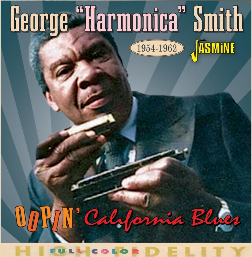 George "Harmonica" Smith, Little George Smith Oopin’ California Blues 19541962 CD