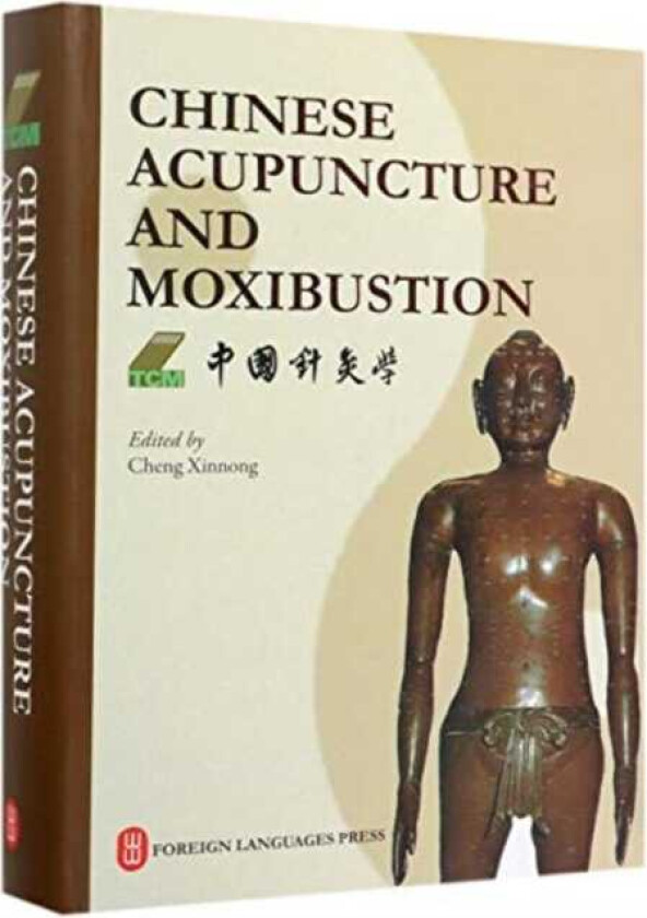 Chinese Acupuncture and Moxibustion