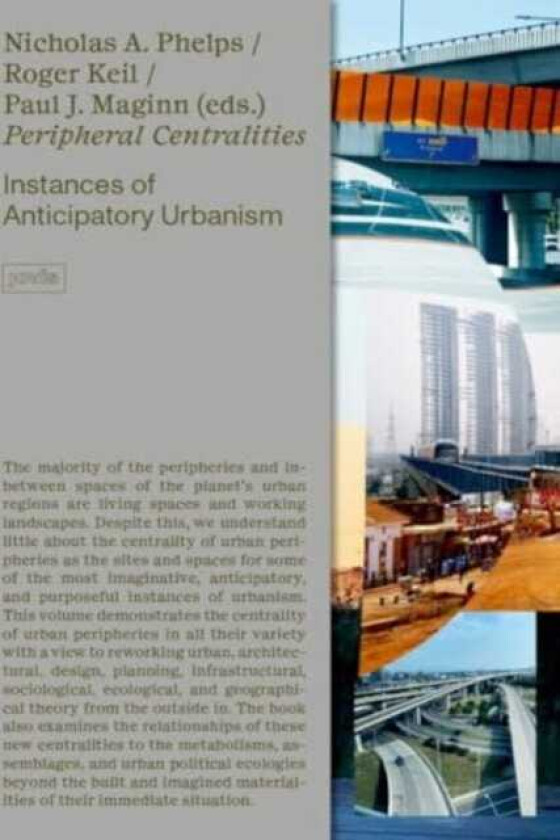 Peripheral Centralities Instances of Anticipatory Urbanism