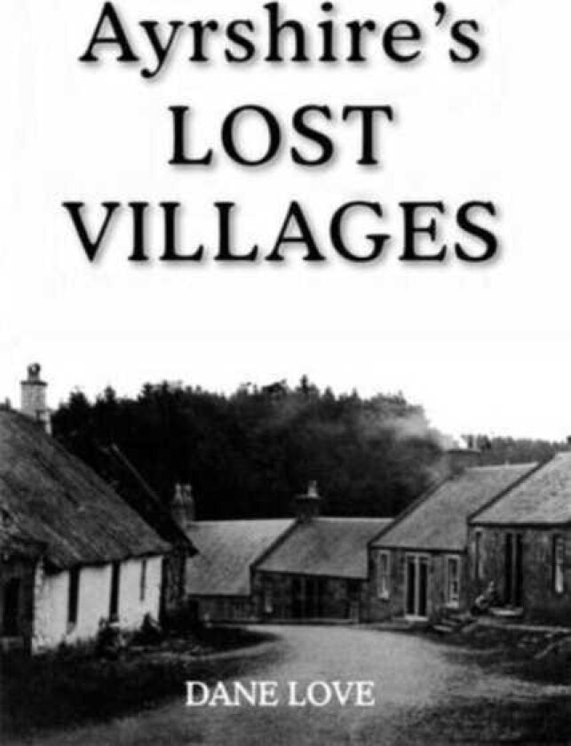 Ayrshire's Lost Villages