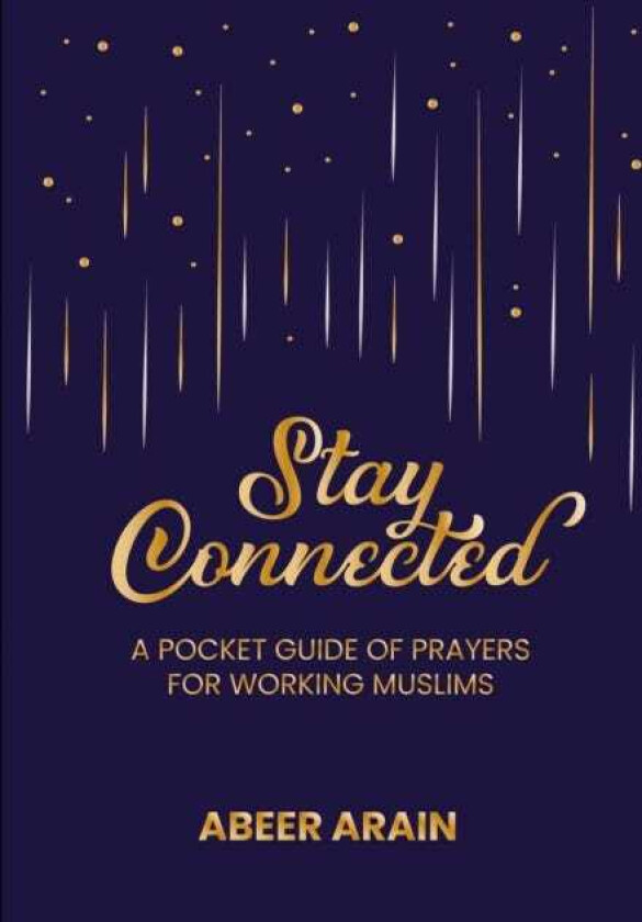 Stay Connected  A Pocket Guide of Prayers for Muslims