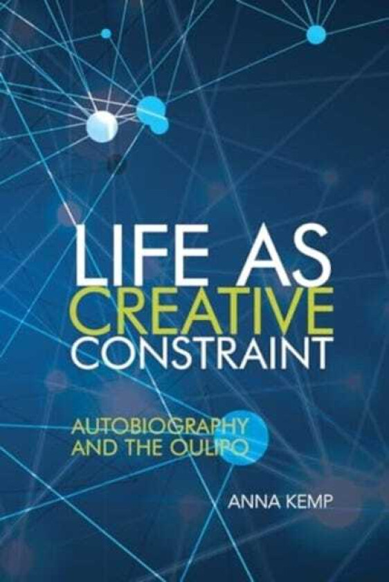 Life as Creative Constraint Autobiography and the Oulipo