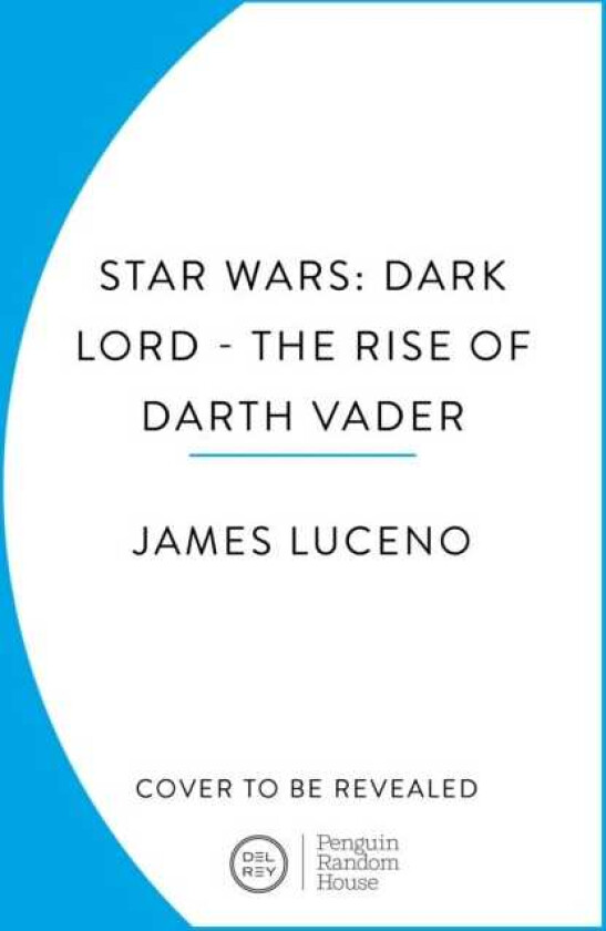 Star Wars: Dark Lord The Rise of Darth Vader